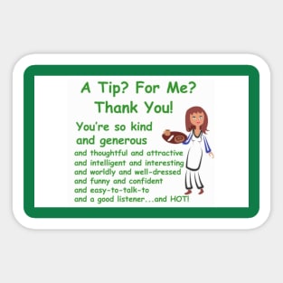 A tip for me tip jar sticker Sticker